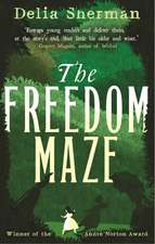 Sherman, D: The Freedom Maze