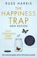 The Happiness Trap: New Edition