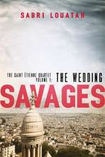 Louatah, S: Savages: The Wedding