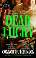 Dead Lucky: A BBC Radio 2 Book Club Pick