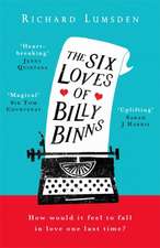 Lumsden, R: Six Loves of Billy Binns