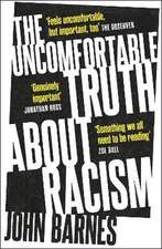 The Uncomfortable Truth about Racism