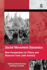 Social Movement Dynamics: New Perspectives on Theory and Research from Latin America