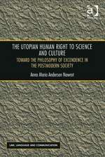 The Utopian Human Right to Science and Culture: Toward the Philosophy of Excendence in the Postmodern Society