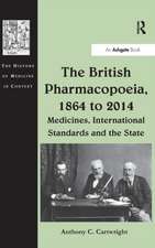 The British Pharmacopoeia, 1864 to 2014: Medicines, International Standards and the State