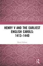 Henry V and the Earliest English Carols: 1413–1440