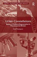 Urban Constellations: Spaces of Cultural Regeneration in Post-Industrial Britain