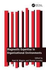 Diagnostic Expertise in Organizational Environments