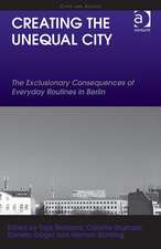 Creating the Unequal City: The Exclusionary Consequences of Everyday Routines in Berlin
