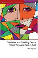 Translation and Travelling Theory: Feminist Theory and Praxis in China