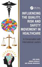 Influencing the Quality, Risk and Safety Movement in Healthcare: In Conversation with International Leaders