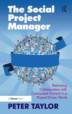 The Social Project Manager: Balancing Collaboration with Centralised Control in a Project Driven World