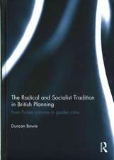 The Radical and Socialist Tradition in British Planning: From Puritan colonies to garden cities