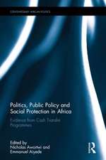 Politics, Public Policy and Social Protection in Africa: Evidence from Cash Transfer Programmes