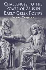 Challenges to the Power of Zeus in Early Greek Poetry