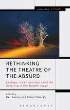 Rethinking the Theatre of the Absurd: Ecology, the Environment and the Greening of the Modern Stage