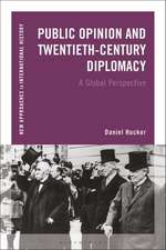 Public Opinion and Twentieth-Century Diplomacy: A Global Perspective