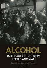 Alcohol in the Age of Industry, Empire, and War