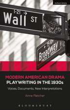 Modern American Drama: Playwriting in the 1930s: Voices, Documents, New Interpretations