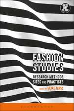 Fashion Studies: Research Methods, Sites, and Practices