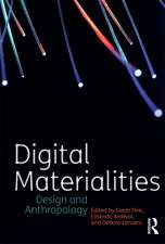 Digital Materialities: Design and Anthropology