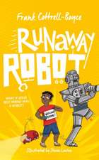 COTTRELL-BOYCE, F: RUNAWAY ROBOT SIGNED EDITION