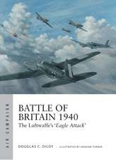 Battle of Britain 1940: The Luftwaffe’s ‘Eagle Attack’