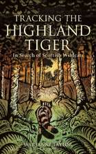 Tracking the Highland Tiger