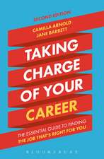 Taking Charge of Your Career: The Essential Guide to Finding the Job That's Right for You