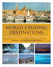 World Cruising Destinations: An Inspirational Guide to All Sailing Destinations