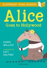 Alice Goes to Hollywood: A Bloomsbury Young Reader: Gold Book Band