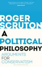 A Political Philosophy: Arguments for Conservatism