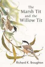 Broughton, R: Marsh Tit and The Willow Tit