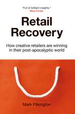 Retail Recovery: How Creative Retailers Are Winning in their Post-Apocalyptic World