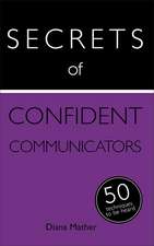 Secrets of Confident Communicators