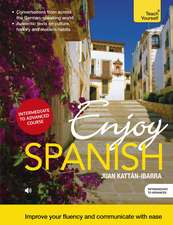 Enjoy Spanish Intermediate to Upper Intermediate Course: Improve your fluency and communicate with ease