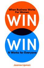 Win Win: When Business Works for Women, It Works for Everyone