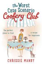 The Worst Case Scenario Cookery Club: the perfect laugh-out-loud romantic comedy