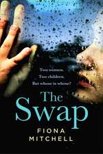 The Swap: Two women. Two children. But whose is whose?