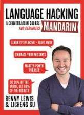 LANGUAGE HACKING MANDARIN (Learn How to Speak Mandarin - Right Away)