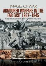 Armoured Warfare in the Far East 1937 - 1945