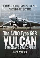 The Avro Type 698 Vulcan: Design and Development