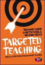 Targeted Teaching: Strategies for secondary teaching