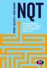 NQT: The beginning teacher's guide to outstanding practice