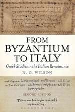 From Byzantium to Italy: Greek Studies in the Italian Renaissance