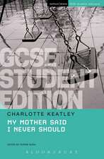 My Mother Said I Never Should GCSE Student Edition