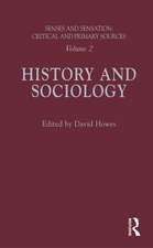 Senses and Sensation: Vol 2: History and Sociology