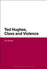 Ted Hughes, Class and Violence