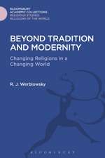 Beyond Tradition and Modernity: Changing Religions in a Changing World