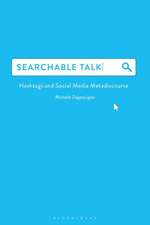 Searchable Talk: Hashtags and Social Media Metadiscourse